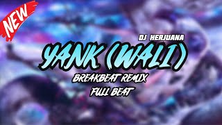Download lagu DJ YANK BREAKBEAT REMIX FULL MELODY FYP TERBARU 2025 mp3