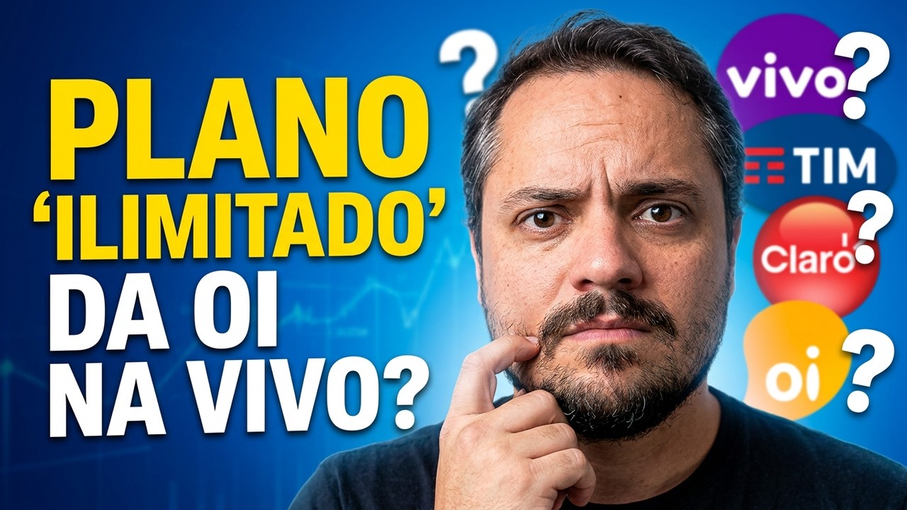 DÁ PRA TER O PLANO "ILIMITADO" DA OI VIVO, TIM E CLARO?