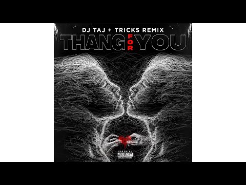 DJ Taj, Tricks - Thang for you (Jersey Club)