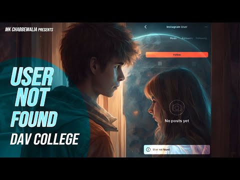 DAV COLLEGE - USER NOT FOUND  (VISUALS)| MANI | MK CHABBEWALIA | LATEST PUNJABI SONG 2023