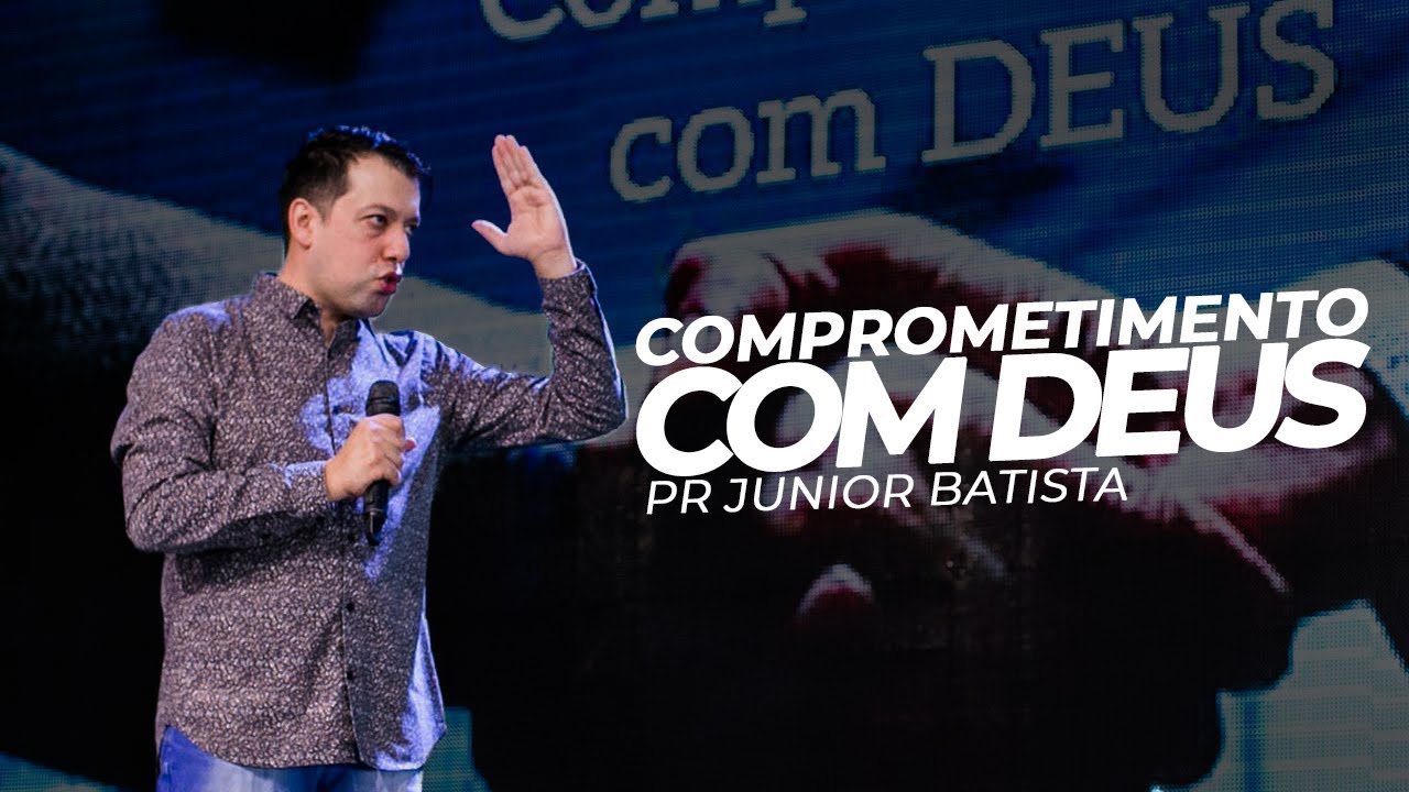 COMPROMETIMENTO COM DEUS - Mais de Cristo - Pr Junior Batista