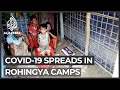 COVID 19 Spreads In Cramped Rohingya Refugee Camp