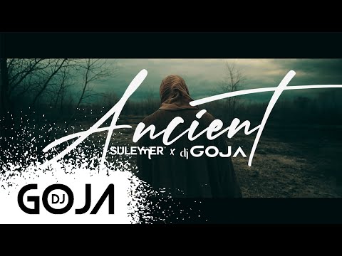Suleymer x Dj Goja - Ancient (Official Single)