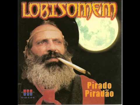 Pirado Piradão - Lobisomem