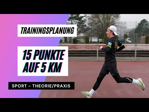 Sport Abitur Laufen - 15 Punkte auf 5 km - Trainingsplanung - so kann's gehen!
