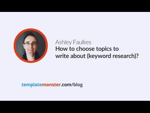 Ashley Faulkes — How to choose topics to write about