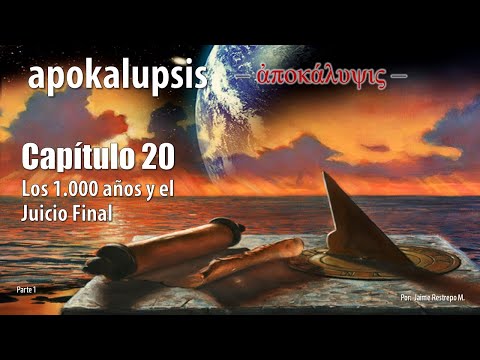 Los Mil Años y el Juicio Final - Capítulo 20 | Lección 51 de Apocalipsis