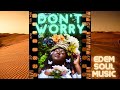 Don't Worry - Edem Soul Music