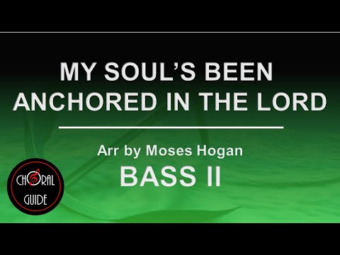 My Soul's Been Anchored in the Lord - BASS II | Moses Hogan