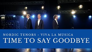 Nordic  Tenors - Time To Say Goodbye