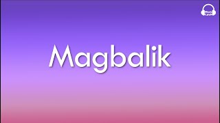 Callalily - Magbalik (Lyrics)