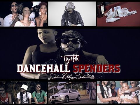Tyrifik - Dancehall Spenders | Music Video | 2015.