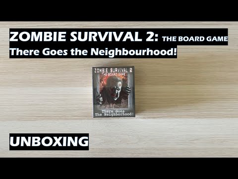 Unboxing Zombie Survival 2: There Goes The Neighourhood board game expansion