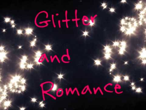 Glitter and Romance