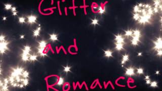 Glitter and Romance