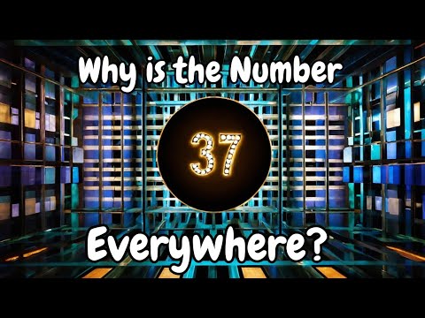 The Secret of Number 37 Massively Explained