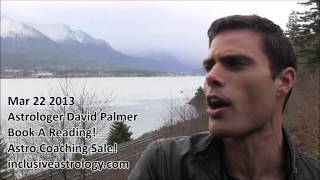 Astrology Horoscope Video All Signs: Mar 22 2013 Mars Uranus Conjunct Huge Powerful Day