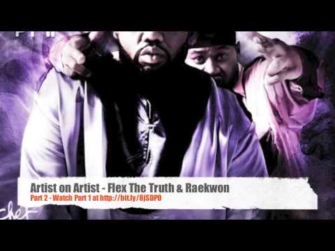Raekwon & Flex The Truth | Artist To Artist Reason | ** PART 2 **