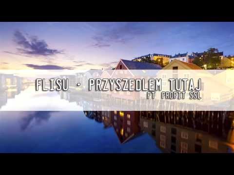 Flisu ft. Profit SSL - Przyszedłem tutaj (muz./instr. EljotSounds)