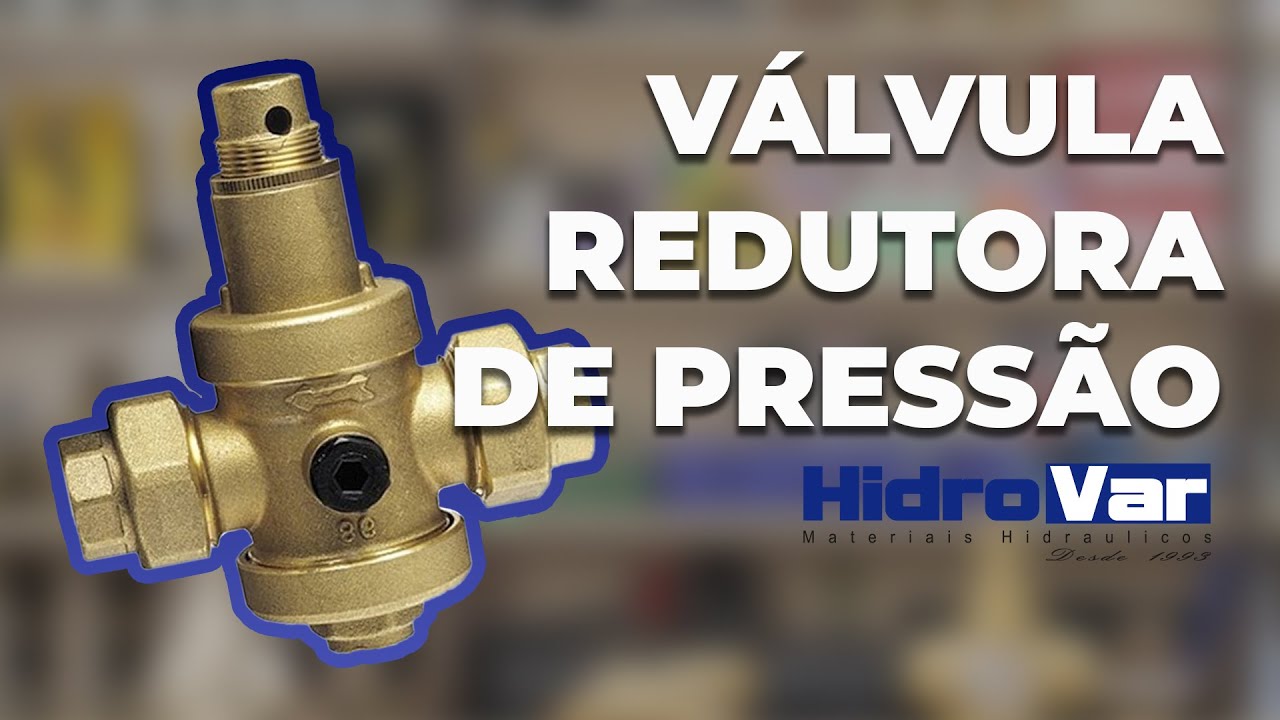 Válvulas Redutoras de Pressão para Agua