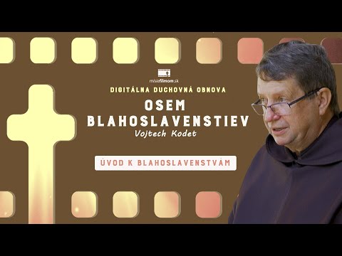 Osem blahoslavenstiev #ÚVOD /p. Kodet/