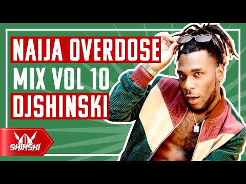 AFROBEAT !! Naija Overdose video Mix Vol 10 – DJ Shinski [Wizkid, Davido, Joeboy, Burna Boy, Tekno]