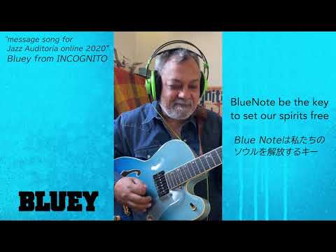 BLUEY from INCOGNITO : message to Jazz Auditoria online 2020