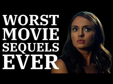 Worst Movie Sequels Ever