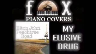 My Elusive Drug - Elton John (Cover)