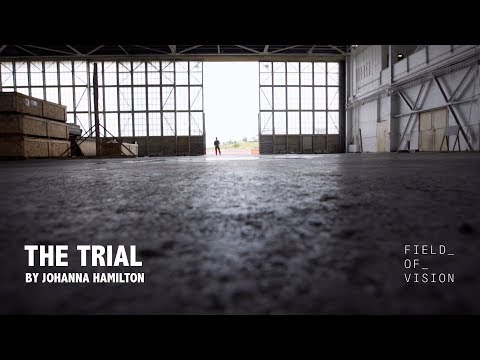 Field of Vision - The Trial