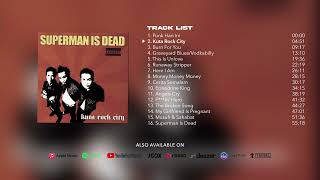 Download lagu Superman Is Dead - Kuta Rock City (Full Album Stream) mp3