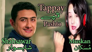 Tappay v6  Pashto Singer Shahsawar And Muskan  HD 
