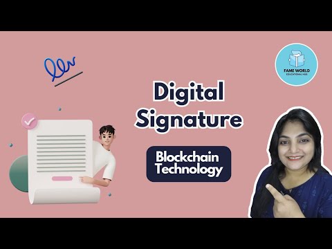 Wonders of Digital Signature | Blockchain Technology Tutorial @FAMEWORLDEDUCATIONALHUB