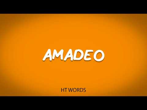 How to pronounce AMADEO