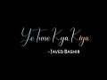 Ye Tune Kya Kiya ️Song WhatsApp Status Javed Bashir Black Screen WhatsApp Status