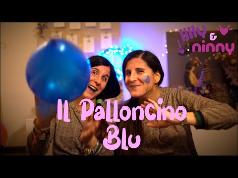 Il Palloncino Blu - Canzoni per bimbi di Lilly & Ninny