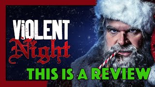 Violent Night - This is a Review