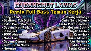 Download lagu DJ Dangdut Lawas Remix Full Bass Nonstop | Bang Jono, Indah Pada Waktunya | Lagu Teman Kerja mp3 Download lagu DJ Dangdut Lawas Remix Full Bass Nonstop | Bang Jono, Indah Pada Waktunya | Lagu Teman Kerja mp3