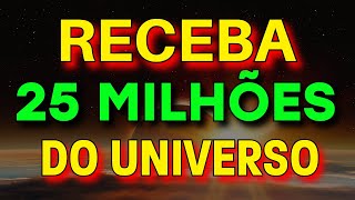 💰 RECEBA 25 MILHÕES DO UNIVERSO | MANTRA PARA ATRAIR DINHEIRO | ENQUANTO DORME USE A LEI DA ATRAÇÃO