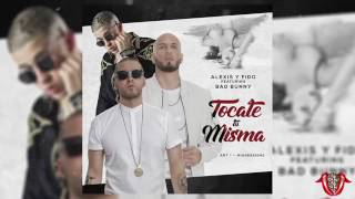 Bad Bunny Ft Alexis y Fido - Tocate tu misma (Oficial Audio)