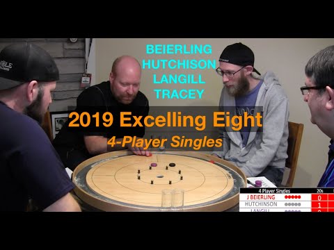 2019 Excelling Eight Crokinole - 4 Player Singles - Beierling/Tracey/Hutchinson/Langill