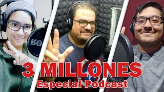 Especial Podcast - 3 Millones de Suscriptores!!! 🎇🎉🏆