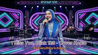 Download lagu I Miss You, Blink 128 - Cover Koplo by Everything Is Koplo mp3 Download lagu I Miss You, Blink 128 - Cover Koplo by Everything Is Koplo mp3