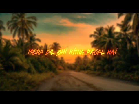 Mera Dil Bhi Kitna Pagal Hai Lyrics( In English  Translation)