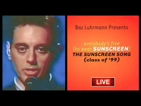 Baz Luhrmann - Everybody's Free (To Wear Sunscreen) (Live) | The Graduation Song: Class of '99