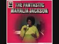 Mahalia Jackson He Is Beside Me