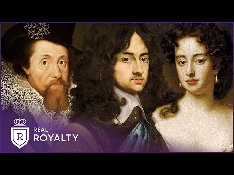 The Stuarts: The Dynasty That Survived A Plague, Fire & Civil War | Kings & Queens | Real Royalty