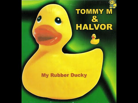 Tommy M & Halvor - My rubber ducky