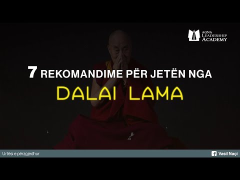 7 Rekomandime për jetën nga DALAI LAMA!