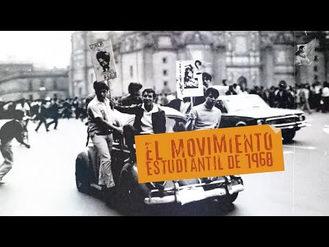 El movimiento estudiantil de 1968.